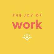 Podcast The Joy of Work Podcast