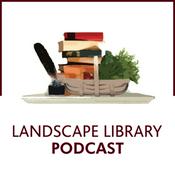 Podcast The Landscape Library