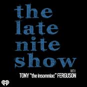 Podcast The Late Nite Show with Tony Ferguson