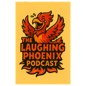 Podcast The Laughing Phoenix Podcast