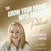 Podcast Grow Your Brand With Amanda