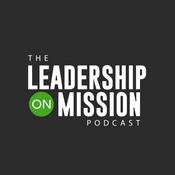 Podcast The Leadership on Mission Podcast