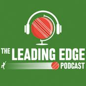 Podcast The Leading Edge Cricket Podcast