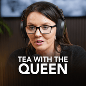 Podcast Tea with the Queen