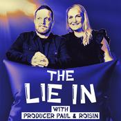 Podcast The Lie In With Producer Paul and Roisin