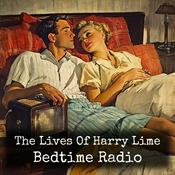 Podcast The Lives Of Harry Lime - Bedtime Radio