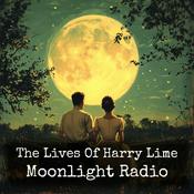 Podcast The Lives Of Harry Lime - Moonlight Radio