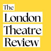 Podcast The London Theatre Review