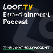 Podcast The Loor.tv Entertainment Podcast