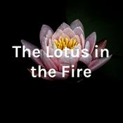 Podcast The Lotus in the Fire
