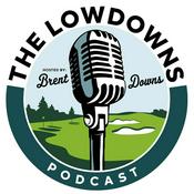 Podcast The LowDowns