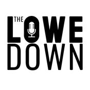 Podcast The LOWE Down Podcast