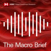 Podcast The Macro Brief by HSBC Global Research