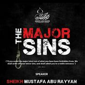Podcast The Major Sins - Shaykh Mustafa Abu Rayyan
