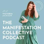 Podcast The Manifestation Collective Podcast