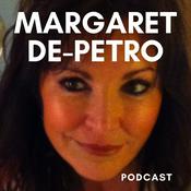 Podcast The Margaret De-Petro Podcast