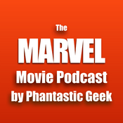 Podcast The Marvel Movie Podcast by Phantastic Geek