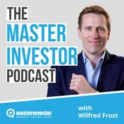 Podcast The Master Investor Podcast with Wilfred Frost