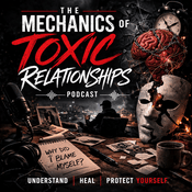 Podcast The Mechanics of Toxic Relationships. Narcissistic Abuse, Gaslighting & Covert Narcissist Patterns