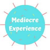 Podcast The Mediocre Experience