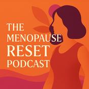 Podcast The Menopause Reset Podcast