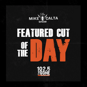 Podcast The Mike Calta Show Featured Cut of the Day