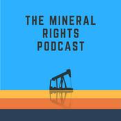 Podcast The Mineral Rights Podcast: Mineral Rights | Royalties | Oil and Gas | Matt Sands