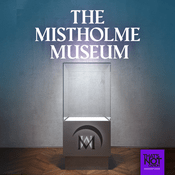 Podcast The Mistholme Museum of Mystery, Morbidity, and Mortality