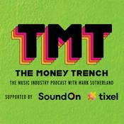 Podcast The Money Trench - The Music Industry Podcast with Mark Sutherland