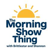 Podcast The Morning Show Thing with Brittlestar and Shannon