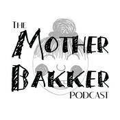 Podcast The Mother Bakker Podcast