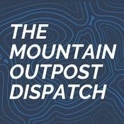 Podcast The Mountain Outpost Dispatch