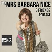 Podcast The Mrs Barbara Nice & Friends Podcast