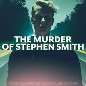 Podcast The Murder Of Stephen Smith