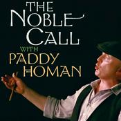 Podcast The Noble Call with Paddy Homan