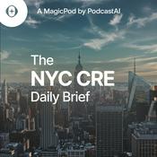 Podcast The NYC CRE Daily Brief