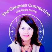 Podcast The Oneness Connection with Debra Moffitt