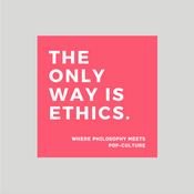Podcast The Only Way is Ethics