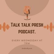 Podcast THE ORIGINAL TALK by Talk Talk Presh