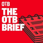 Podcast The OTB Brief