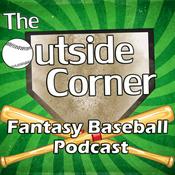 Podcast The Outside Corner Fantasy Baseball Podcast