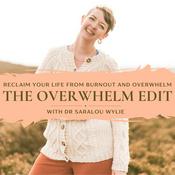 Podcast The Overwhelm Edit: Reclaim your life from burnout and overwhelm