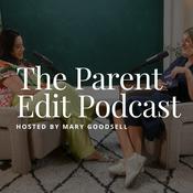 Podcast The Parent Edit Podcast