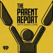 Podcast The Parent Report With Doug Cope