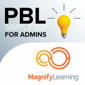 Podcast PBL Simplified for Administrators by Magnify Learning