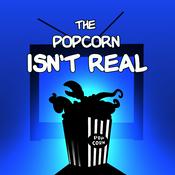 Podcast The Popcorn Isn't Real: Fan Theory Podcast