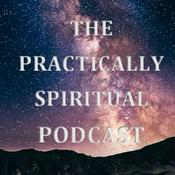 Podcast The Practically Spiritual Podcast