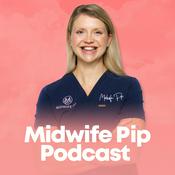 Podcast Midwife Pip Podcast