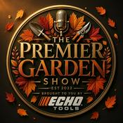 Podcast The Premier Garden Show