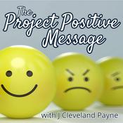 Podcast The Project Positive Message